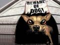 Beware of Dog
